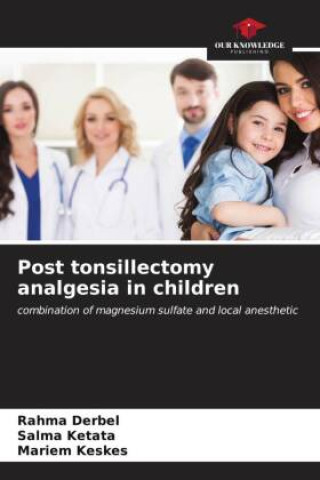 Post tonsillectomy analgesia in children