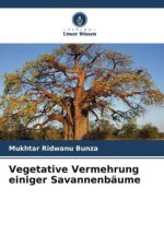 Vegetative Vermehrung einiger Savannenbäume
