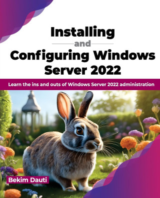 Installing and Configuring Windows Server 2022