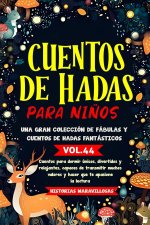 Cuentos de hadas para ni?os.Una gran colección de fábulas y cuentos de hadas fantásticos. (Vol.44)