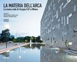 materia dell'Arca. La nuova sede di Gruppo Cap a Milano