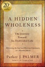 Hidden Wholeness 20th Anniversary Edition