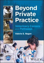 Beyond Private Practice: Veterinary Careers and Pa thways