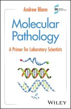 Molecular Pathology: A Primer for Laboratory Scien tists