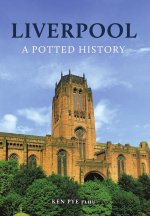 Liverpool: A Potted History