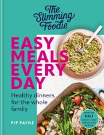 Slimming Foodie Easy Meals Every Day