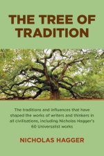Tree of Tradition, The - The traditions and influences that have shaped the works of writers and thinkers in all civilisations, including Nicho