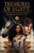 Treasures of Egypt - The Spear & the Scythe