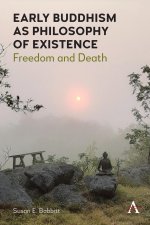 Early Buddhism as Philosophy of Existence