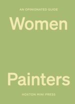 Opinionated Guide To Women Painters