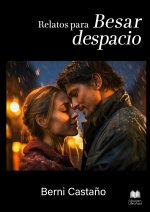 Relatos para besar despacio