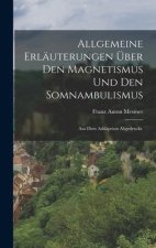 Allgemeine Erläuterungen über den Magnetismus und den Somnambulismus