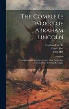 The Complete Works of Abraham Lincoln