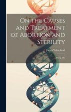 On the Causes and Treatment of Abortion and Sterility