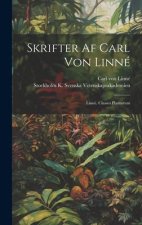 Skrifter Af Carl Von Linné