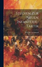 Studien Zur Neuen Infanterie-Taktik