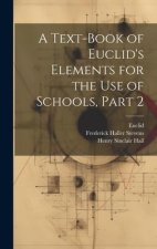 A Text-Book of Euclid's Elements for the Use of Schools, Part 2