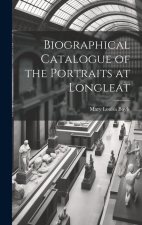 Biographical Catalogue of the Portraits at Longleat