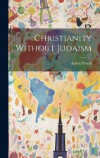 Christianity Without Judaism