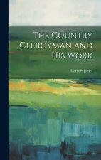 The Country Clergyman and his Work