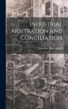 Industrial Arbitration and Conciliation