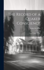 The Record of a Quaker Conscience
