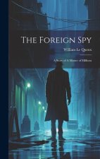 The Foreign Spy