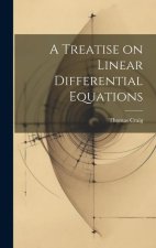 A Treatise on Linear Differential Equations