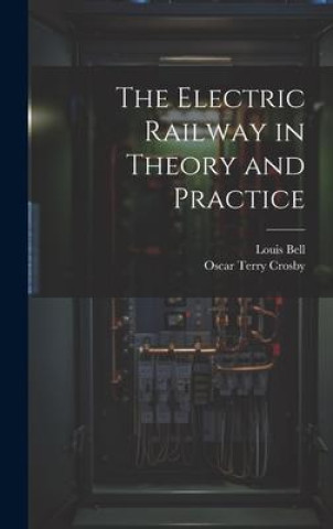 The Electric Railway in Theory and Practice