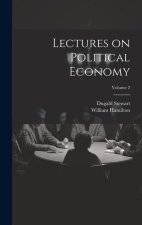 Lectures on Political Economy; Volume 2