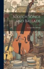 Scotch Songs and Ballads