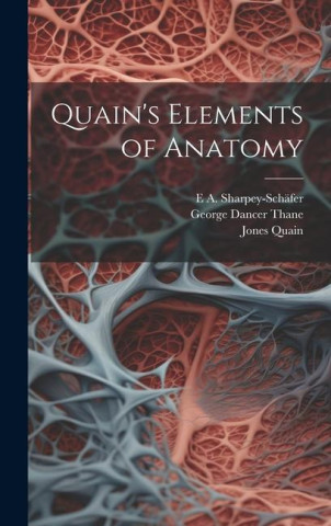 Quain's Elements of Anatomy