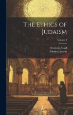 The Ethics of Judaism; Volume 2
