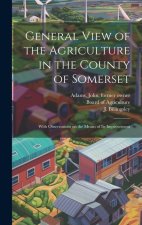 General View of the Agriculture in the County of Somerset