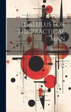 Calulus for the Practical Man