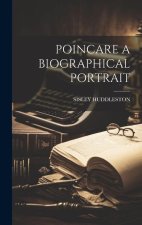 Poincare a Biographical Portrait