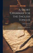 A Short Grammar for the English Tongue
