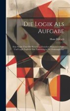 Die Logik Als Aufgabe