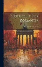 Blüthezeit Der Romantik