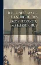 Hof- und Staats-Handbuch des Grossherzogtums Hessen. 1879