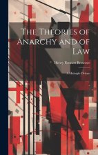 The Theories of Anarchy and of Law