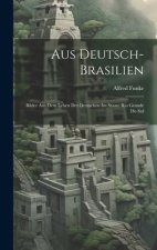 Aus Deutsch-Brasilien