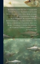 Beskrivelser og iagttagelser over nogle m?rkelige eller nye i havet ved den bergenske kyst levende dyr af polypernes, acalephernes, radiaternes, annel