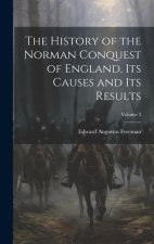 The History of the Norman Conquest of England, Its Causes and Its Results; Volume 3