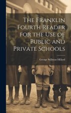 The Franklin Fourth Reader for the Use of Public and Private Schools