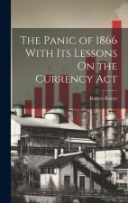 The Panic of 1866 With Its Lessons On the Currency Act