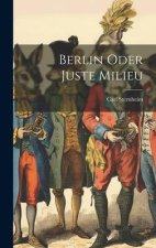 Berlin Oder Juste Milieu