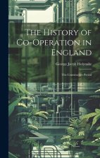 The History of Co-Operation in England