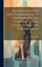 Bacterienkunde Und Pathologische Mikroskopie Für Thierärzte Und Studierende Der Thiermedicin