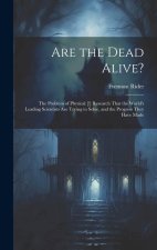 Are the Dead Alive?